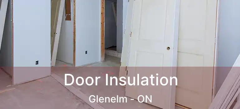  Door Insulation Glenelm - ON