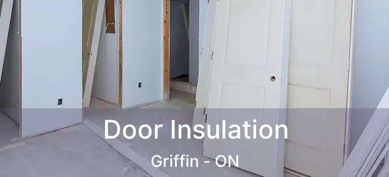  Door Insulation Griffin - ON