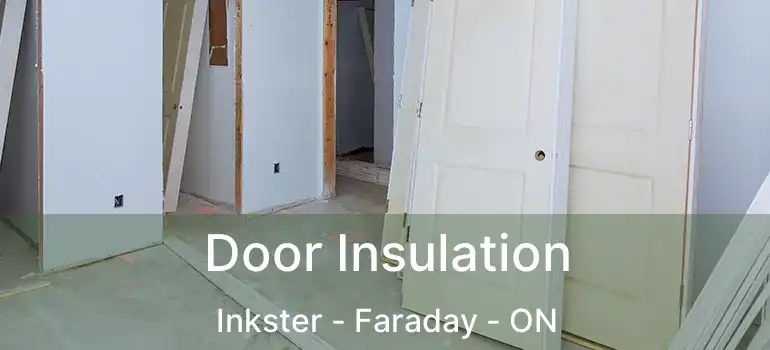  Door Insulation Inkster - Faraday - ON