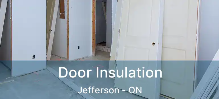  Door Insulation Jefferson - ON