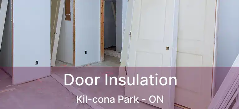  Door Insulation Kil-cona Park - ON