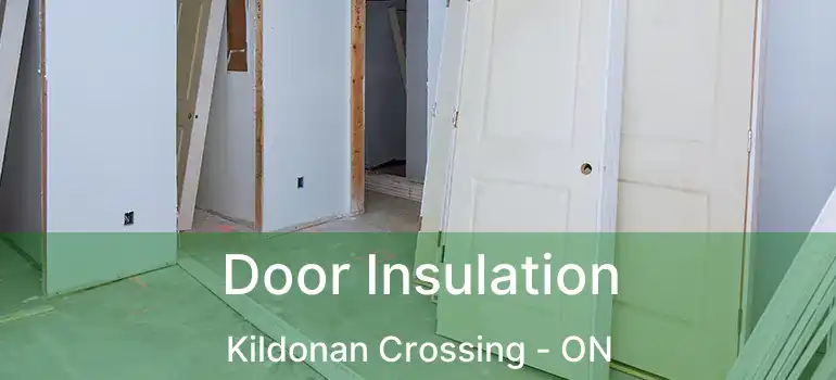  Door Insulation Kildonan Crossing - ON
