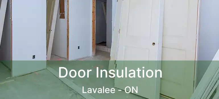  Door Insulation Lavalee - ON