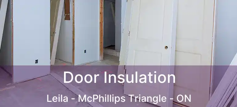  Door Insulation Leila - McPhillips Triangle - ON