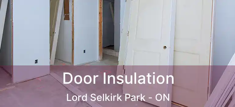  Door Insulation Lord Selkirk Park - ON