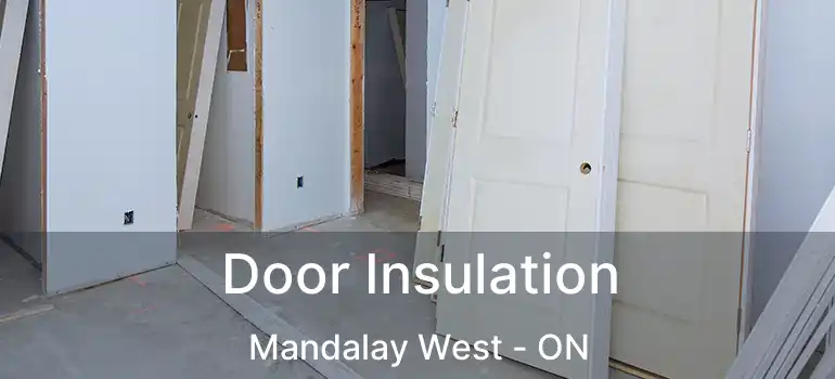  Door Insulation Mandalay West - ON