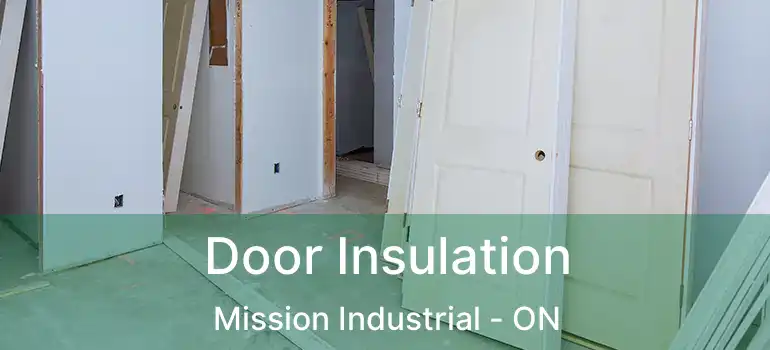  Door Insulation Mission Industrial - ON