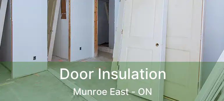  Door Insulation Munroe East - ON