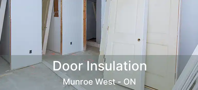  Door Insulation Munroe West - ON