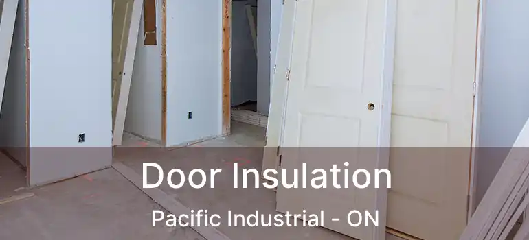  Door Insulation Pacific Industrial - ON