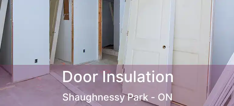  Door Insulation Shaughnessy Park - ON
