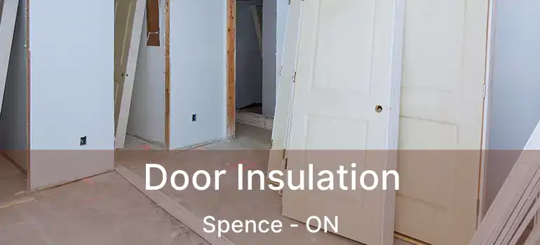  Door Insulation Spence - ON