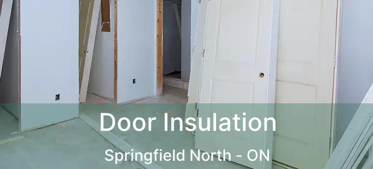  Door Insulation Springfield North - ON