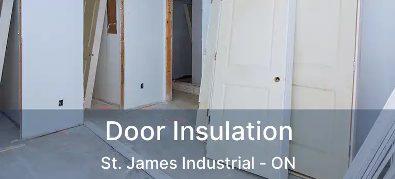  Door Insulation St. James Industrial - ON