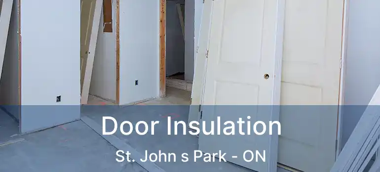 Door Insulation St. John s Park - ON