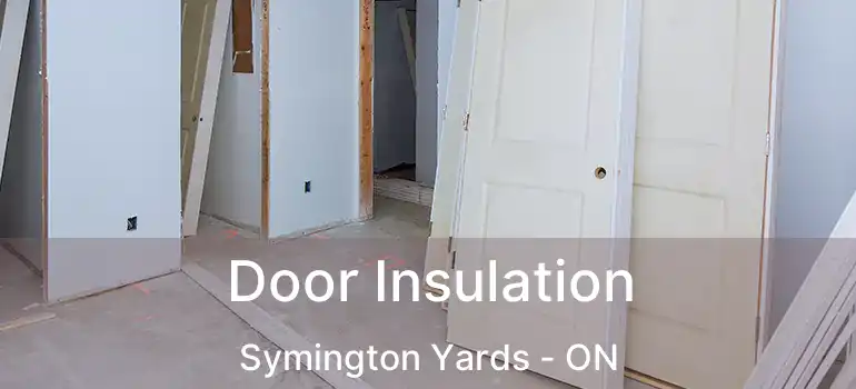  Door Insulation Symington Yards - ON