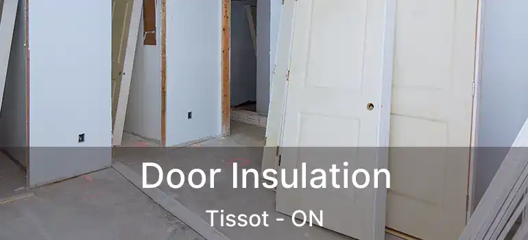  Door Insulation Tissot - ON