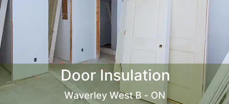  Door Insulation Waverley West B - ON