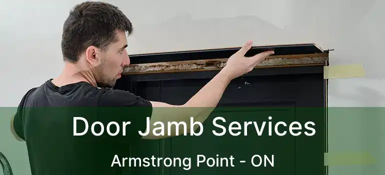  Door Jamb Services Armstrong Point - ON