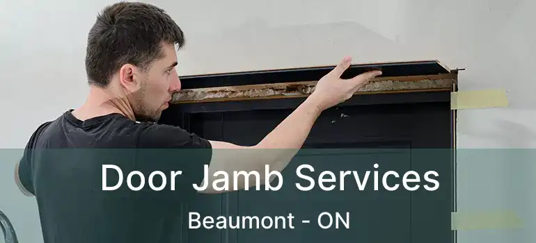  Door Jamb Services Beaumont - ON