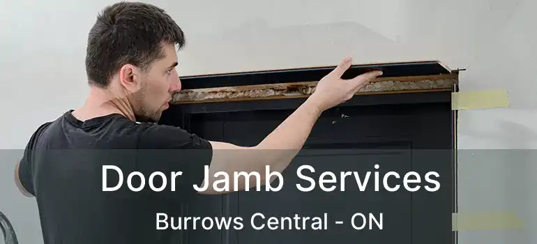  Door Jamb Services Burrows Central - ON