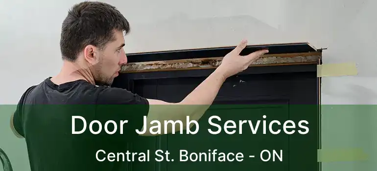  Door Jamb Services Central St. Boniface - ON