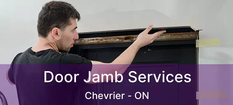  Door Jamb Services Chevrier - ON