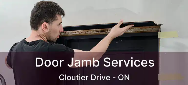  Door Jamb Services Cloutier Drive - ON