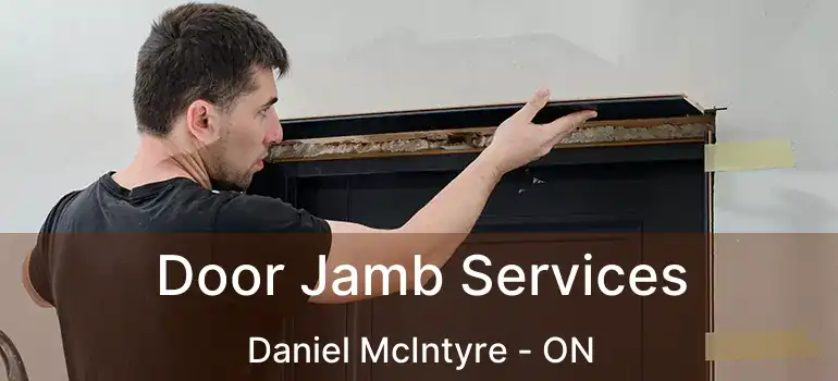  Door Jamb Services Daniel McIntyre - ON
