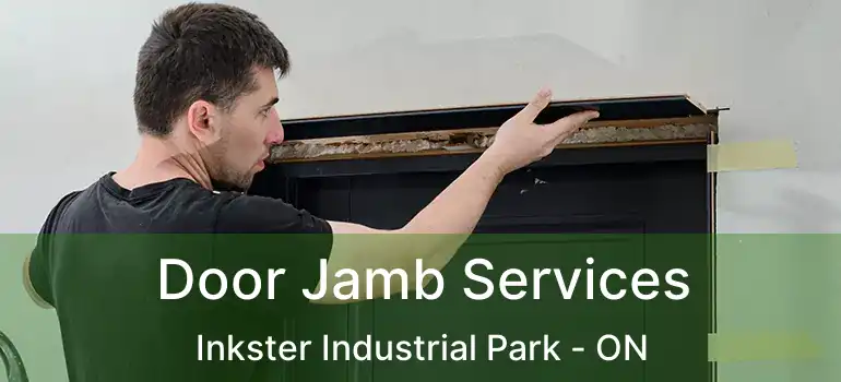  Door Jamb Services Inkster Industrial Park - ON