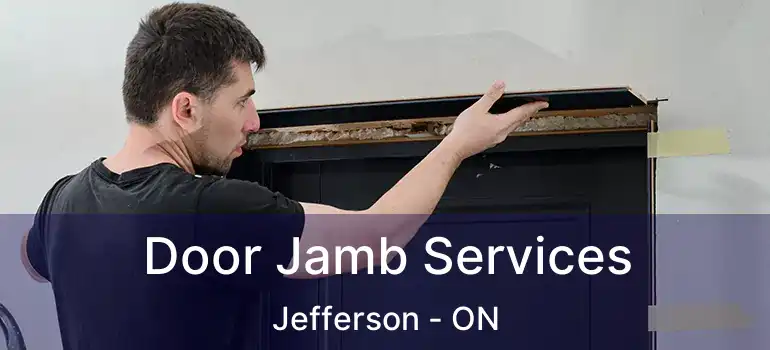  Door Jamb Services Jefferson - ON