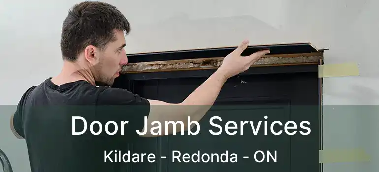  Door Jamb Services Kildare - Redonda - ON
