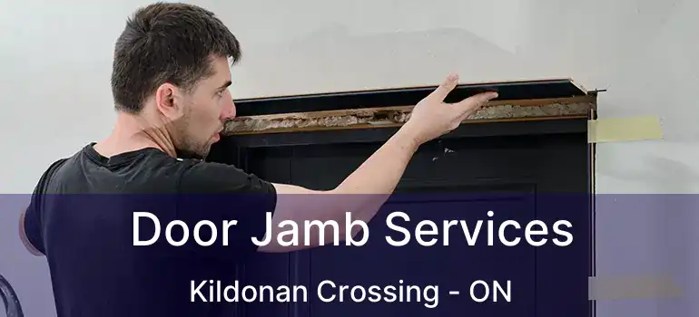  Door Jamb Services Kildonan Crossing - ON