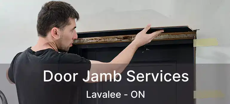  Door Jamb Services Lavalee - ON