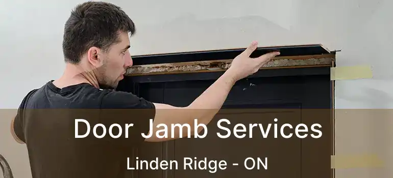  Door Jamb Services Linden Ridge - ON