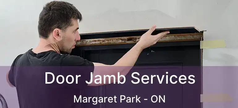  Door Jamb Services Margaret Park - ON