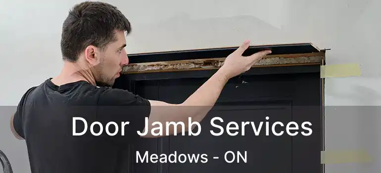  Door Jamb Services Meadows - ON