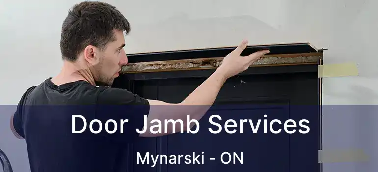 Door Jamb Services Mynarski - ON