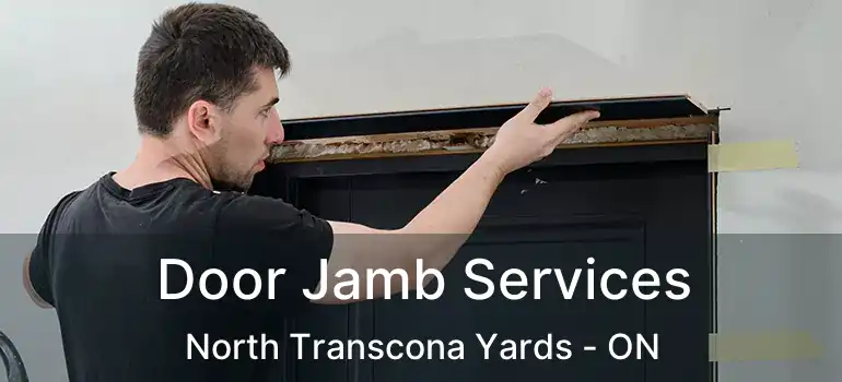  Door Jamb Services North Transcona Yards - ON