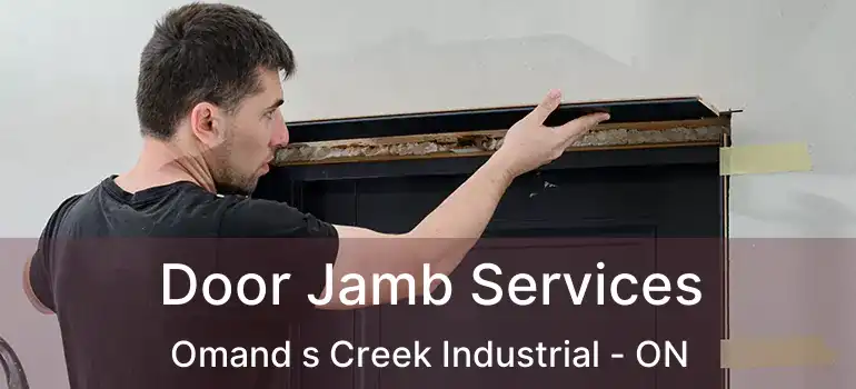  Door Jamb Services Omand s Creek Industrial - ON