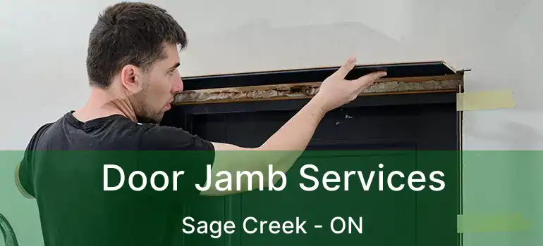  Door Jamb Services Sage Creek - ON
