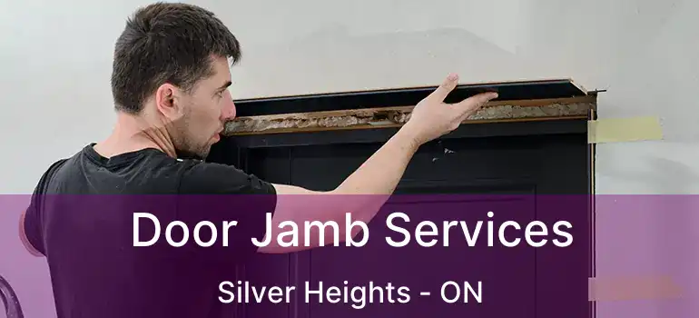  Door Jamb Services Silver Heights - ON