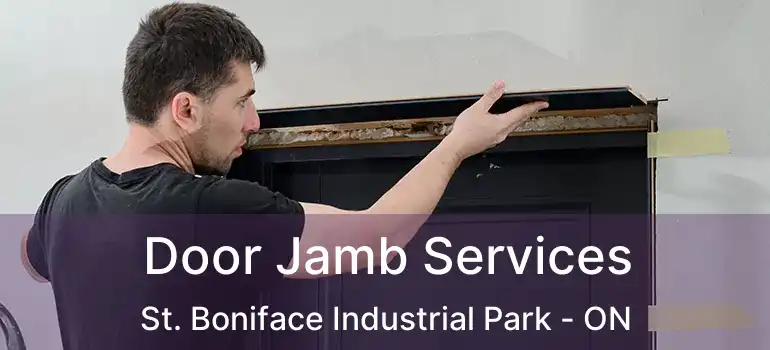 Door Jamb Services St. Boniface Industrial Park - ON