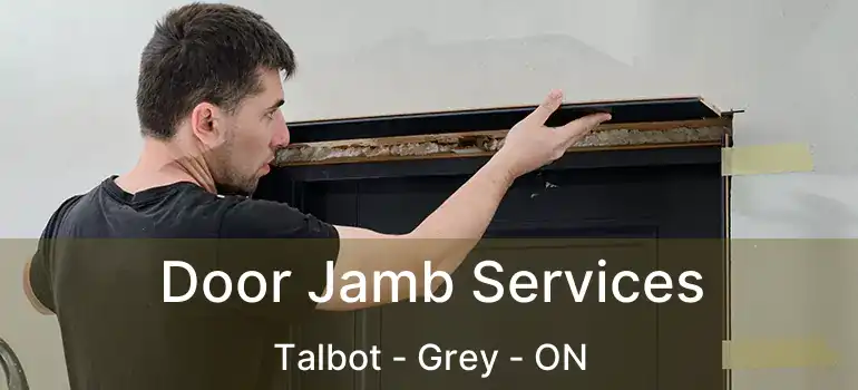  Door Jamb Services Talbot - Grey - ON