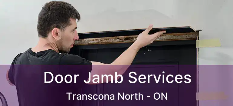  Door Jamb Services Transcona North - ON