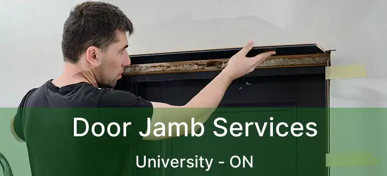  Door Jamb Services University - ON