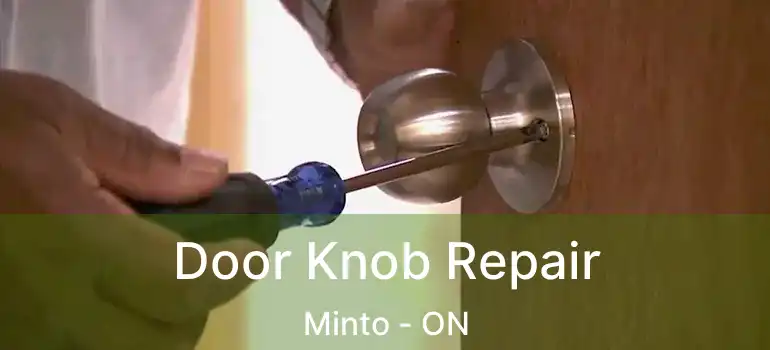  Door Knob Repair Minto - ON