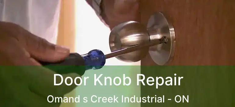  Door Knob Repair Omand s Creek Industrial - ON