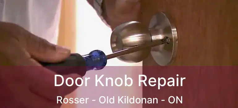  Door Knob Repair Rosser - Old Kildonan - ON