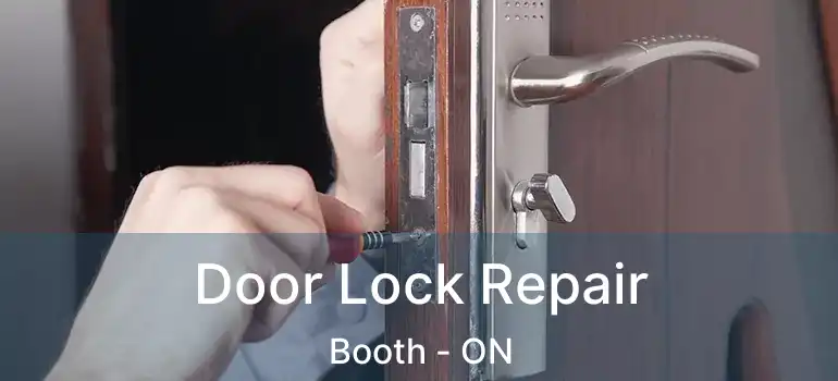 Door Lock Repair Booth - ON